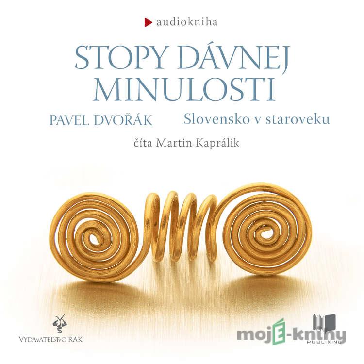 Stopy dávnej minulosti 2 - Pavel Dvořák Stopy dávnej minulosti 2 - Pavel Dvořák