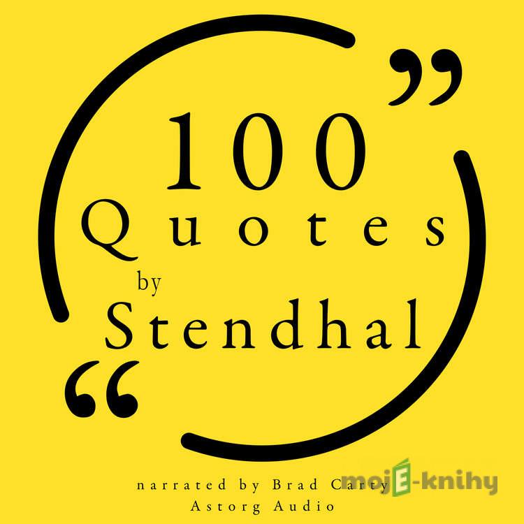 100 Quotes by Stendhal (EN) - Stendhal 100 Quotes by Stendhal (EN) - Stendhal
