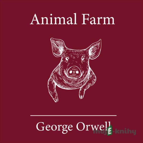 Animal Farm - George Orwell