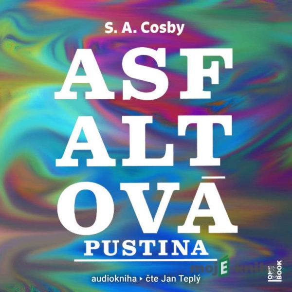 Asfaltová pustina - S. A. Cosby