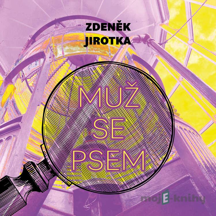 Muž se psem - Zdeněk Jirotka Muž se psem - Zdeněk Jirotka