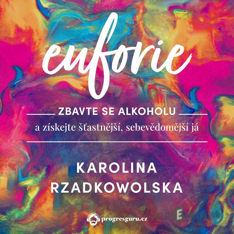 Euforie - Karolina Rzadkowolska Euforie - Karolina Rzadkowolska