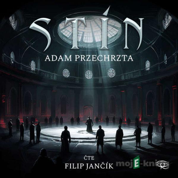 Stín - Adam Przechrzta