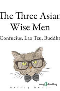 The Three Asian Wise Men: Confucius, Lao Tzu, Buddha (EN) -  Confucius, Buddha,Lao Zi