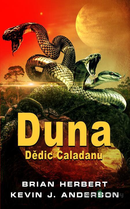 Duna: Dědic Caladanu - Brian Herbert a Kevin J. Anderson Duna: Dědic Caladanu - Brian Herbert a Kevin J. Anderson
