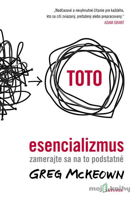 Esencializmus - Greg McKeown Esencializmus - Greg McKeown