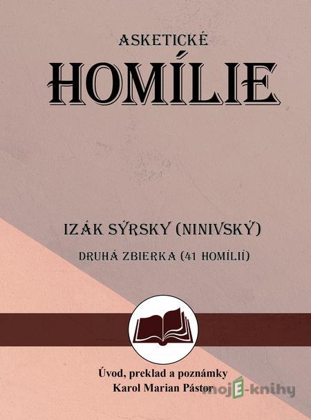 Asketické homílie 2 - Izák Sýrsky (Ninivský) Asketické homílie 2 - Izák Sýrsky (Ninivský)