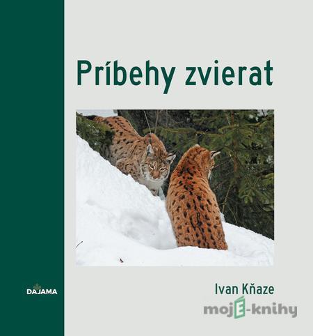 Príbehy zvierat - Ivan Kňaze Príbehy zvierat - Ivan Kňaze