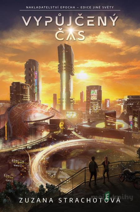 Vypůjčený čas - Zuzana Strachotová Vypůjčený čas - Zuzana Strachotová