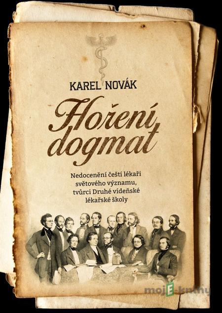 Hoření dogmat - Karel Novák Hoření dogmat - Karel Novák