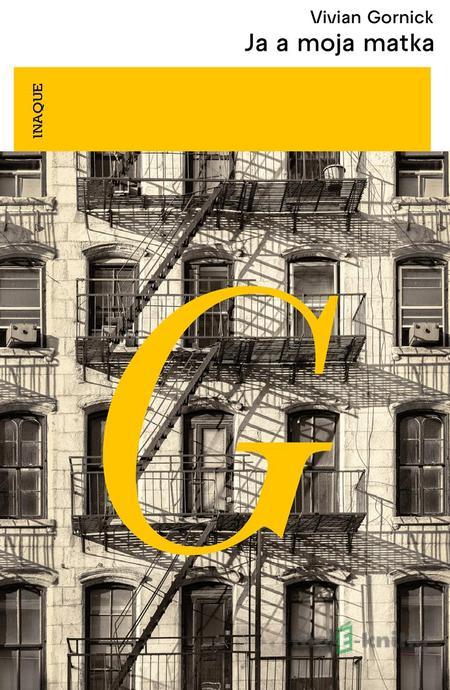 Ja a moja matka - Vivian Gornick Ja a moja matka - Vivian Gornick