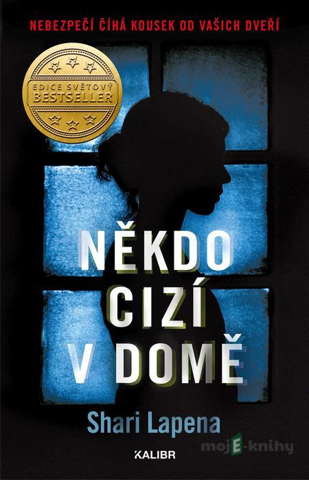 Někdo cizí v domě - Shari Lapena Někdo cizí v domě - Shari Lapena