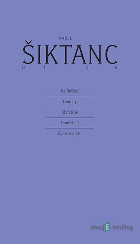 Dílo 9 - Karel Šiktanc Dílo 9 - Karel Šiktanc