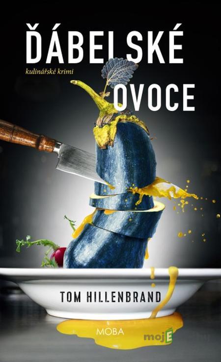 Ďábelské ovoce - Tom Hillenbrand Ďábelské ovoce - Tom Hillenbrand