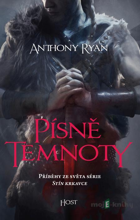 Písně temnoty - Anthony Ryan Písně temnoty - Anthony Ryan