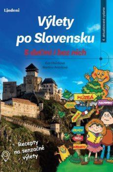 Výlety po Slovensku - S deťmi i bez nich - Martina Antošová, Eva Obůrková