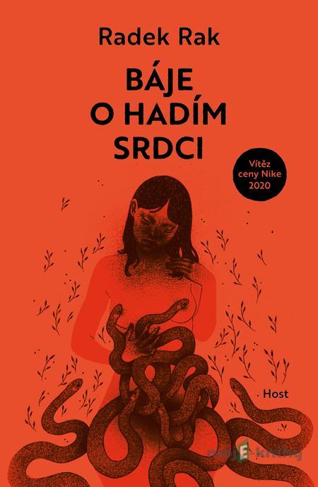 Báje o hadím srdci - Radek Rak Báje o hadím srdci - Radek Rak