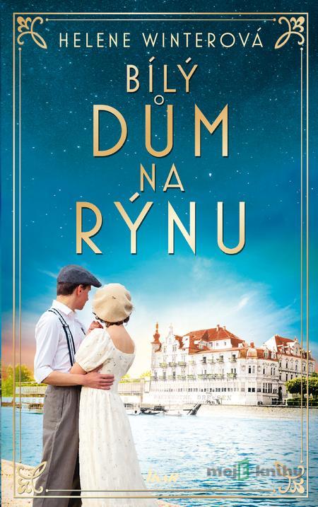 Bílý dům na Rýnu - Helene Winter Bílý dům na Rýnu - Helene Winter