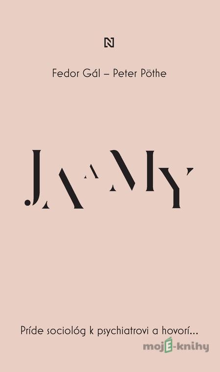 Ja a My - Peter Pöthe, Fedor Gál Ja a My - Peter Pöthe, Fedor Gál