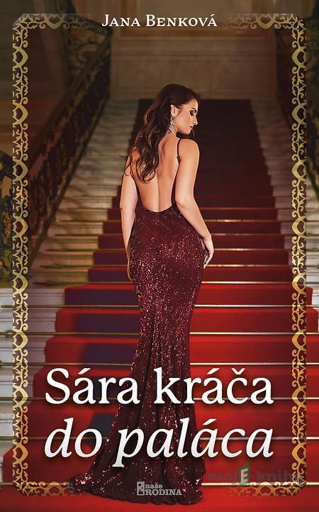 Sára kráča do paláca - Jana Benková Sára kráča do paláca - Jana Benková