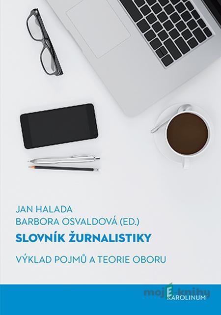 Slovník žurnalistiky - Jan Halada Slovník žurnalistiky - Jan Halada