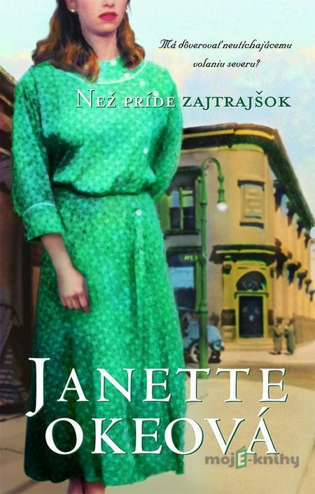 Než príde zajtrajšok - Janette Oke Než príde zajtrajšok - Janette Oke