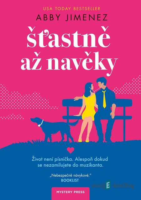 Šťastně až navěky - Abby Jimenez Šťastně až navěky - Abby Jimenez