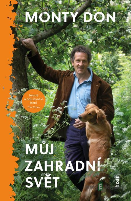 Můj zahradní svět - Monty Don Můj zahradní svět - Monty Don
