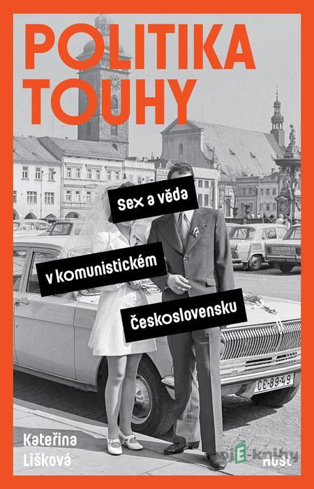 Politika touhy - Kateřina Lišková Politika touhy - Kateřina Lišková