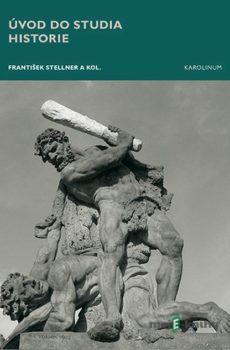 Úvod do studia historie - František Stellner