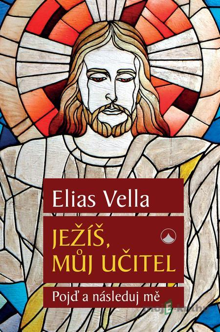 Ježíš můj Učitel - Elias Vella Ježíš můj Učitel - Elias Vella