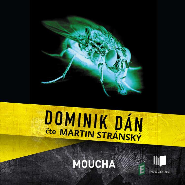 Moucha - Dominik Dán Moucha - Dominik Dán
