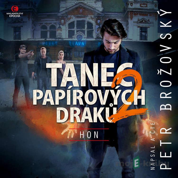 Tanec papírových draků 2: Hon - Petr Brožovský Tanec papírových draků 2: Hon - Petr Brožovský