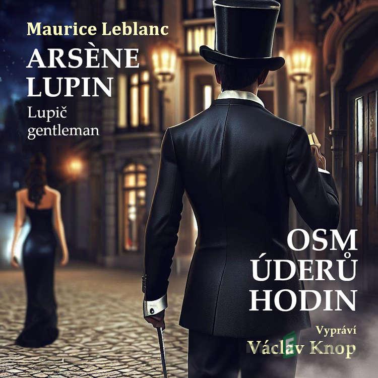 Osm úderů hodin - Maurice Leblanc Osm úderů hodin - Maurice Leblanc