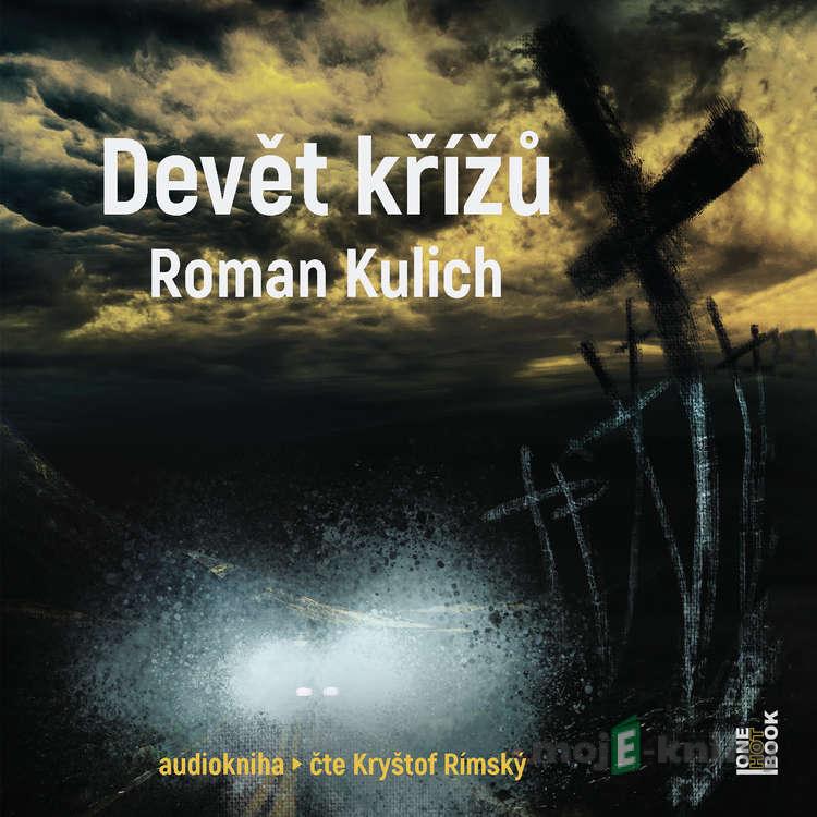 Devět křížů - Roman Kulich Devět křížů - Roman Kulich