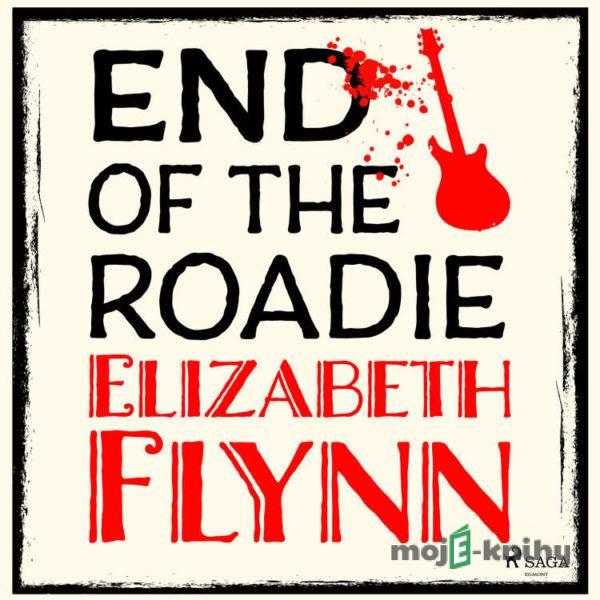 End of the Roadie (EN) - Elizabeth Flynn