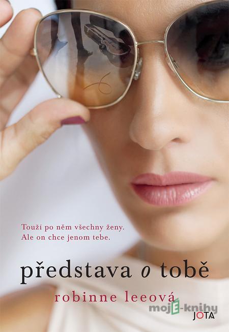 Představa o tobě - Robinne Leeová Představa o tobě - Robinne Leeová