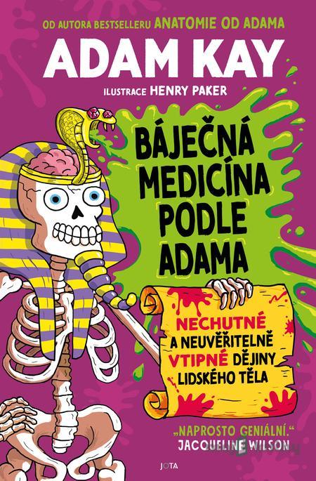 Báječná medicína podle Adama - Adam Kay Báječná medicína podle Adama - Adam Kay
