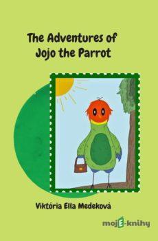The Adventures of Jojo the Parrot - Viktória Ella Medeková