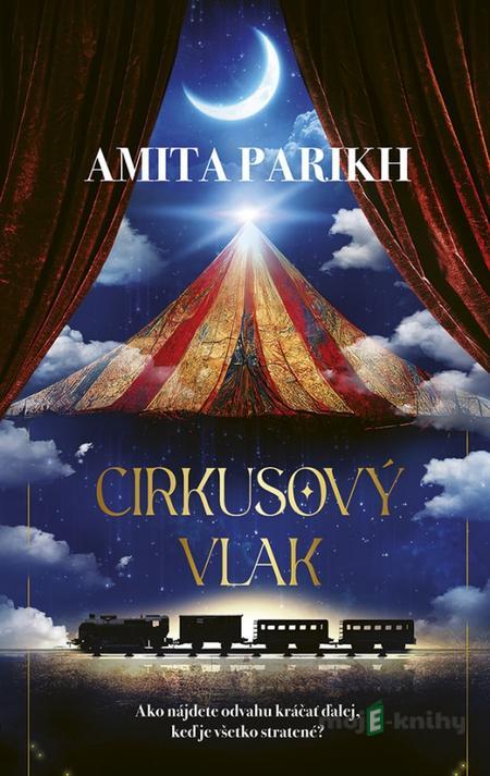 Cirkusový vlak - Amita Parikh Cirkusový vlak - Amita Parikh