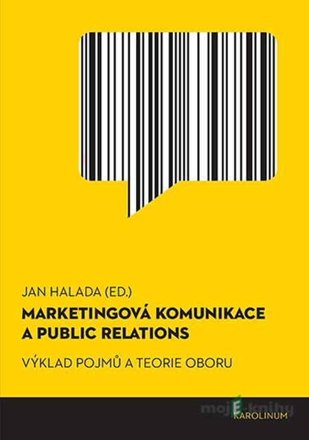 Marketingová komunikace a public relations - Jan Halada Marketingová komunikace a public relations - Jan Halada