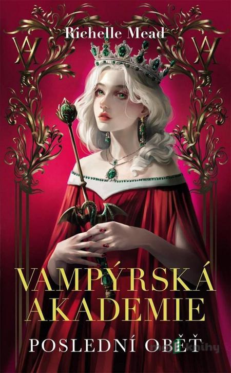 Vampýrská akademie 6 - Richelle Mead Vampýrská akademie 6 - Richelle Mead