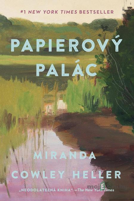 Papierový palác - Miranda Cowley Heller Papierový palác - Miranda Cowley Heller