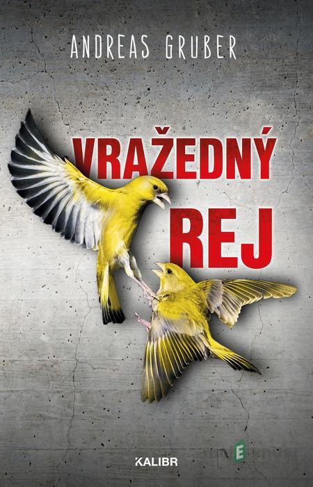 Vražedný rej - Andreas Gruber Vražedný rej - Andreas Gruber