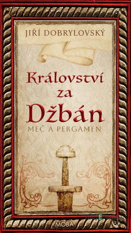 Království za Džbán - Jiří Dobrylovský Království za Džbán - Jiří Dobrylovský