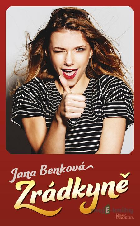 Zrádkyně - Jana Benková Zrádkyně - Jana Benková