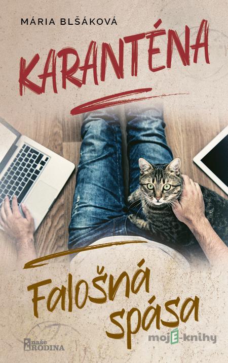 Karanténa - Falošná spása - Mária Blšáková Karanténa - Falošná spása - Mária Blšáková