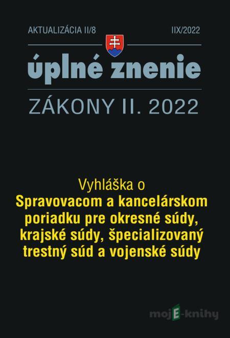 Aktualizácia II/8 / 2022 - Spravovací a kancelársky poriadok pre súdy Aktualizácia II/8 / 2022 - Spravovací a kancelársky poriadok pre súdy