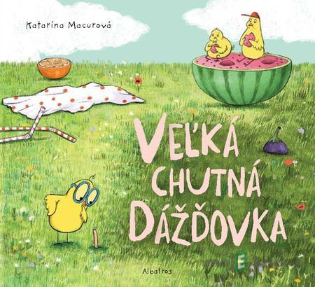 Veľká chutná dážďovka - Katarína Macurová Veľká chutná dážďovka - Katarína Macurová