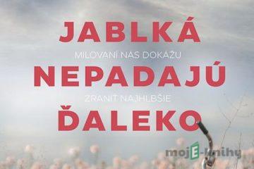 Jablká nepadajú ďaleko - Liane Moriarty